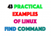 43 Practical Examples of Linux Find Command